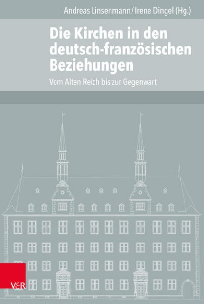 Bild zu Die Kirchen in den deutsch-französischen Beziehungen (eBook)