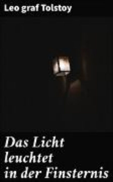 Bild von Das Licht leuchtet in der Finsternis (eBook)