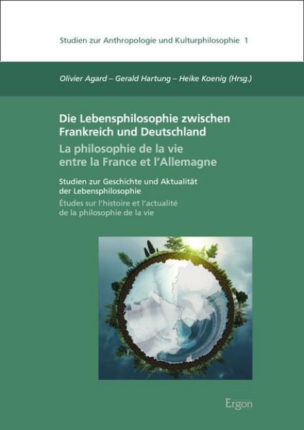 Bild von Die Lebensphilosophie zwischen Frankreich und Deutschland / La philosophie de la vie entre la France et l'Allemagne (eBook)