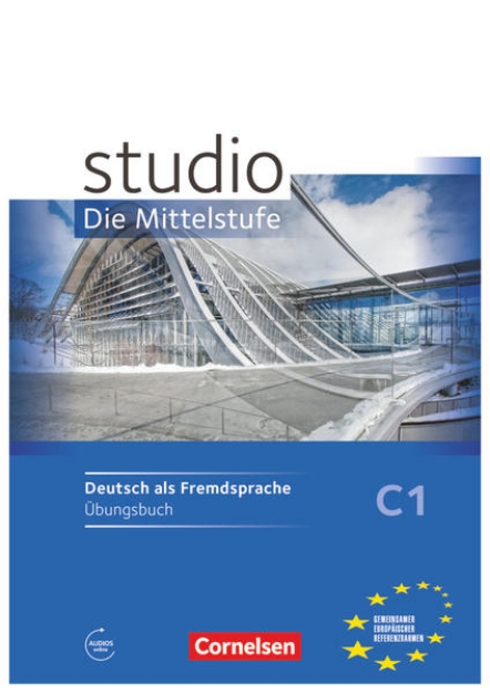 Bild von Studio: Die Mittelstufe, Deutsch als Fremdsprache, C1, Übungsbuch, Mit Hörtexten des Übungsteils als MP3-Download