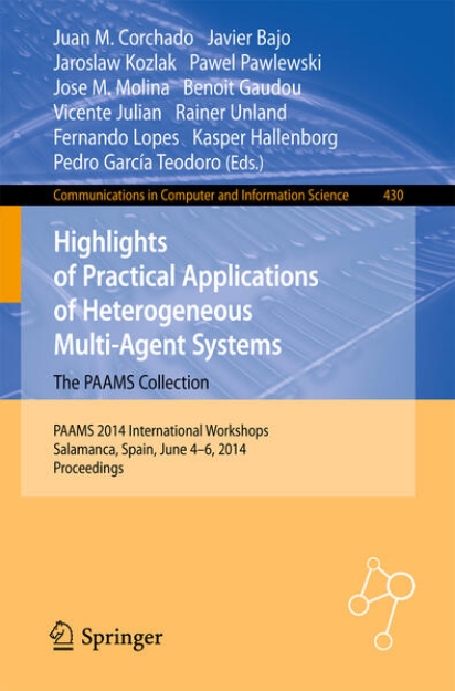 Bild von Highlights of Practical Applications of Heterogeneous Multi-Agent Systems - The PAAMS Collection (eBook)