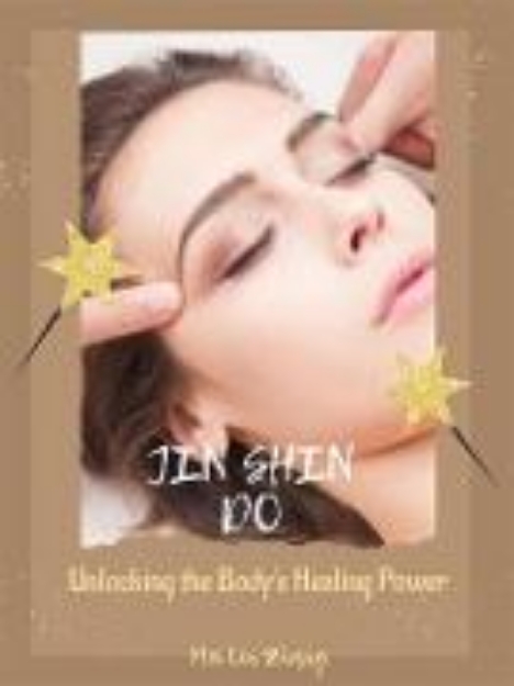 Bild von Jin Shin Do: Unlocking the Body's Healing Power (eBook)