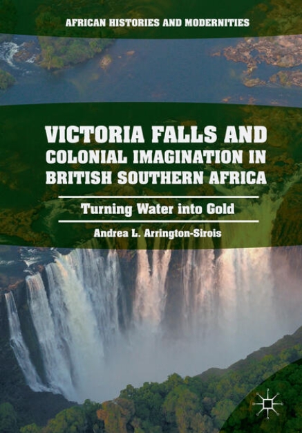 Bild von Victoria Falls and Colonial Imagination in British Southern Africa