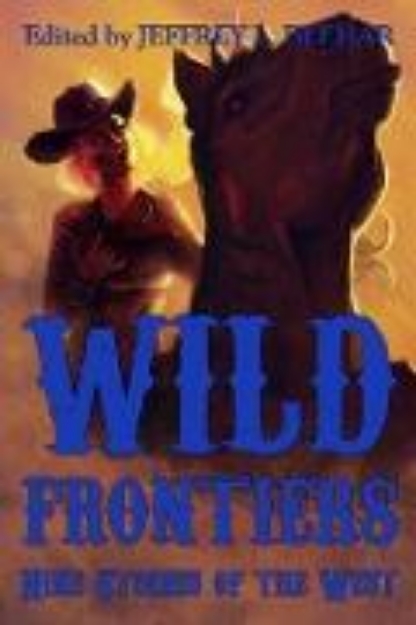 Bild von Wild Frontiers: Nine Stories of the West (eBook)