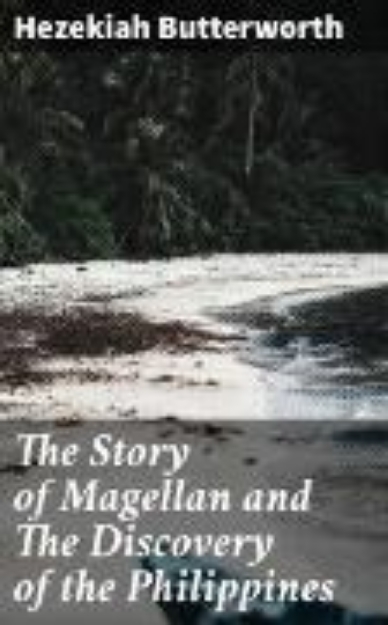 Bild von The Story of Magellan and The Discovery of the Philippines (eBook)