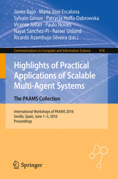 Bild von Highlights of Practical Applications of Scalable Multi-Agent Systems. The PAAMS Collection (eBook)