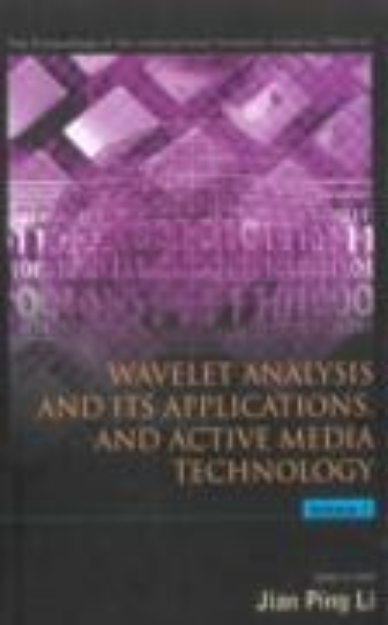 Bild von Wavelet Analysis And Its Applications, And Active Media Technology - Proceedings Of The International Computer Congress 2004 (In 2 Volumes) (eBook)