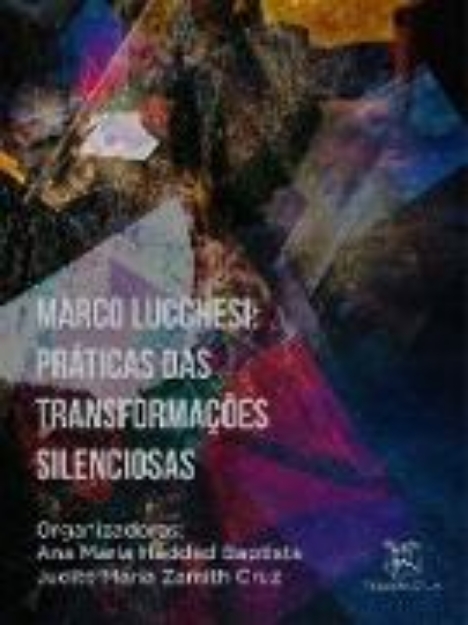 Bild von Marco Lucchesi: Práticas das transformações silenciosas (eBook)