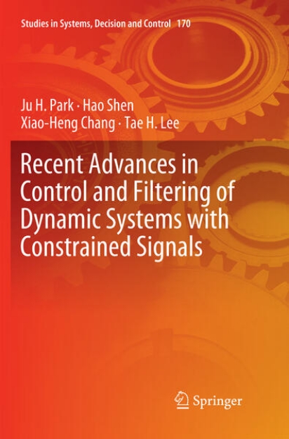 Bild von Recent Advances in Control and Filtering of Dynamic Systems with Constrained Signals