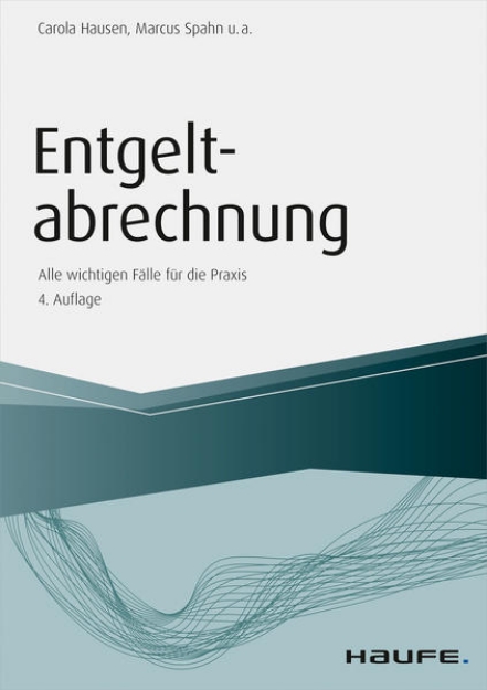 Bild von Entgeltabrechnung - Alle wichtigen Fälle für die Praxis (eBook)