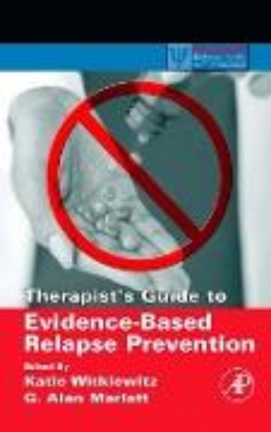 Bild von Therapist's Guide to Evidence-Based Relapse Prevention (eBook)