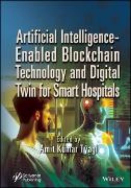 Bild von Artificial Intelligence-Enabled Blockchain Technology and Digital Twin for Smart Hospitals (eBook)