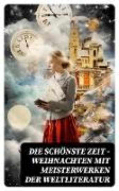 Bild von Die schönste Zeit - Weihnachten mit Meisterwerken der Weltliteratur (eBook)