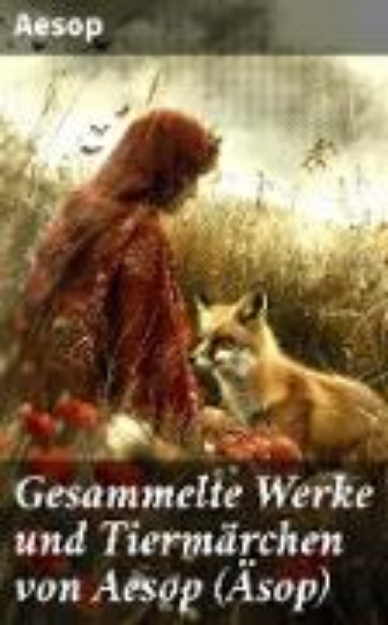 Bild von Gesammelte Werke und Tiermärchen von Aesop (Äsop) (eBook)