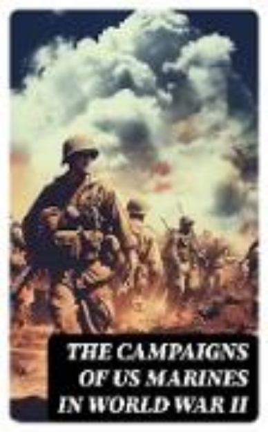 Bild von The Campaigns of US Marines in World War II (eBook)