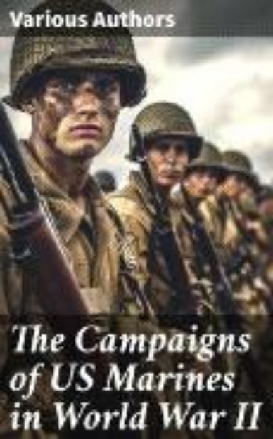 Bild von The Campaigns of US Marines in World War II (eBook)