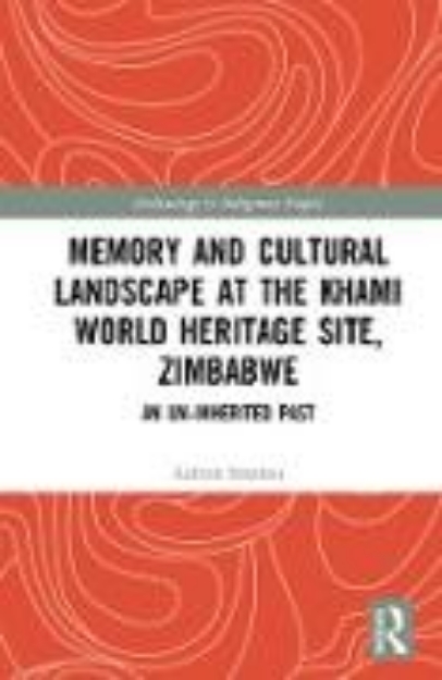 Bild von Memory and Cultural Landscape at the Khami World Heritage Site, Zimbabwe (eBook)