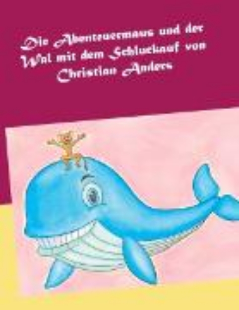 Bild von Die Abenteuermaus und der Wal mit dem Schluckauf (eBook)