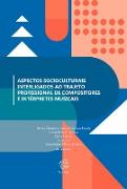 Bild von Aspectos Socioculturais Interligados ao Trajeto Profissional de Compositores e Intérpretes Musicais (eBook)