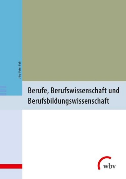 Bild von Berufe, Berufswissenschaft und Berufsbildungswissenschaft (eBook)