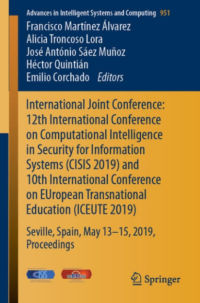 Bild von International Joint Conference: 12th International Conference on Computational Intelligence in Security for Information Systems (CISIS 2019) and 10th International Conference on EUropean Transnational Education (ICEUTE 2019) (eBook)