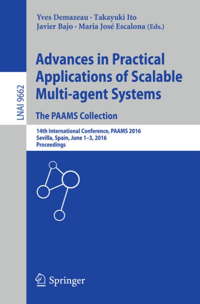 Bild von Advances in Practical Applications of Scalable Multi-agent Systems. The PAAMS Collection (eBook)