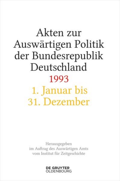 Bild zu Akten zur Auswärtigen Politik der Bundesrepublik Deutschland 1993 (eBook)