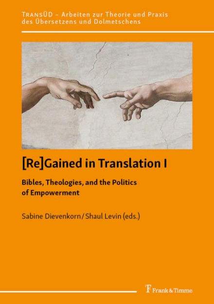 Bild von [Re]Gained in Translation I: Bibles, Theologies, and the Politics of Empowerment