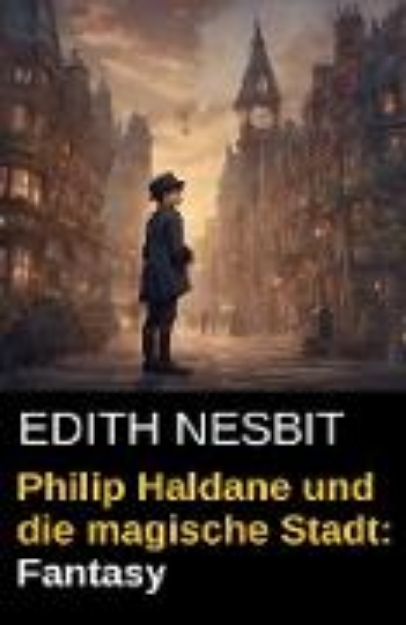 Bild von Philip Haldane und die magische Stadt: Fantasy (eBook)