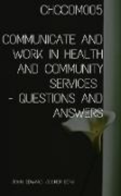 Bild von Chccom005 Communicate And Work In Health And Community Services - Questions and Answers (eBook)