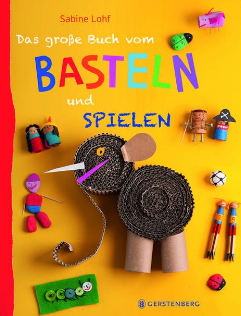 Bild von Das große Buch vom Basteln und Spielen