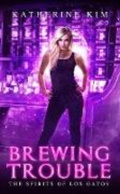 Bild von Brewing Trouble (The Spirits of Los Gatos, #4) (eBook)