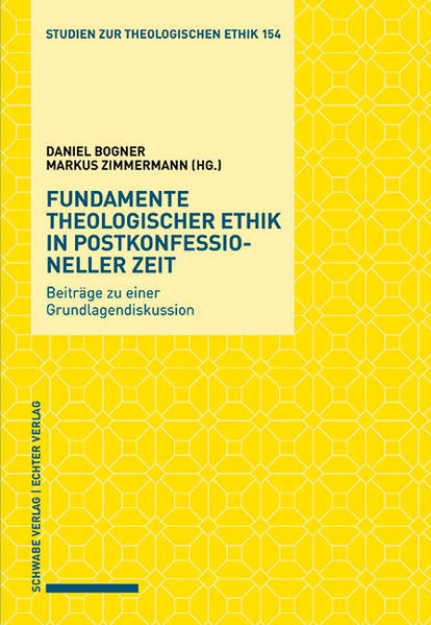 Bild von Fundamente theologischer Ethik in postkonfessioneller Zeit