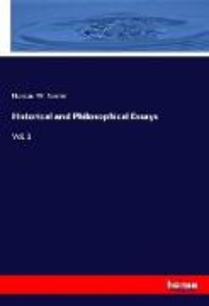 Bild von Historical and Philosophical Essays