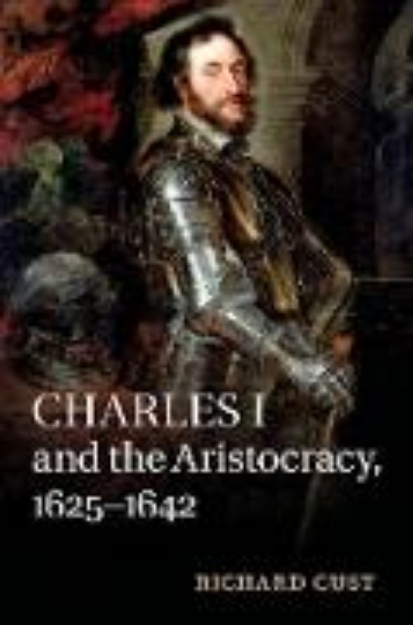 Bild von Charles I and the Aristocracy, 1625-1642