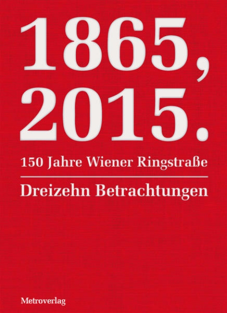 Bild von 1865, 2015. 150 Jahre Wiener Ringstraße (eBook)