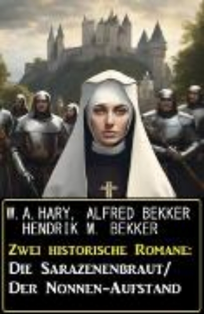 Bild von Zwei historische Romane: Die Sarazenenbraut/Der Nonnen-Aufstand (eBook)