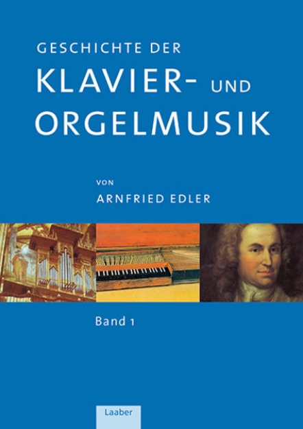 Bild von Geschichte der Klavier- und Orgelmusik in 3 Bänden