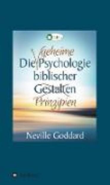 Bild von Die geheime Psychologie biblischer Prinzipien (eBook)