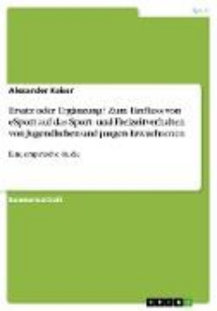 Bild von Ersatz oder Ergänzung? Zum Einfluss von eSport auf das Sport- und Freizeitverhalten von Jugendlichen und jungen Erwachsenen (eBook)