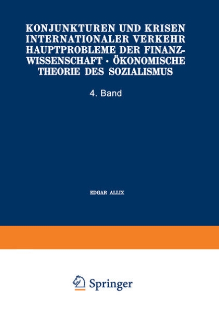 Bild von Konjunkturen und Krisen Internationaler Verkehr Hauptprobleme der Finanzwissenschaft · Ökonomische Theorie des Sozialismus (eBook)