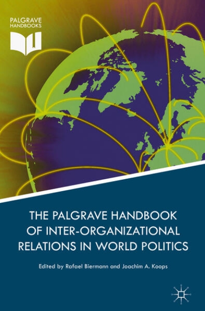 Bild von Palgrave Handbook of Inter-Organizational Relations in World Politics (eBook)