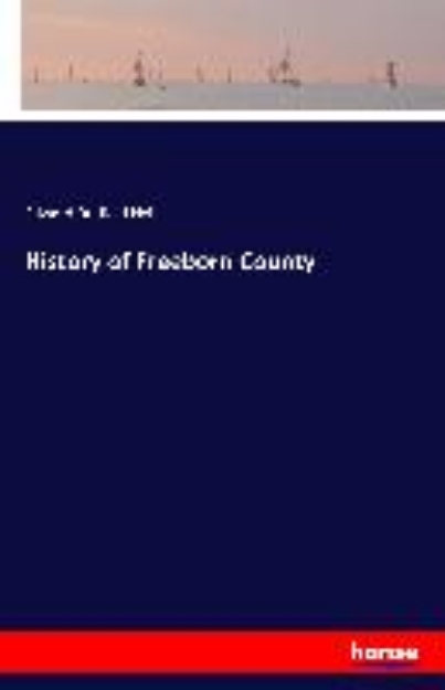 Bild von History of Freeborn County