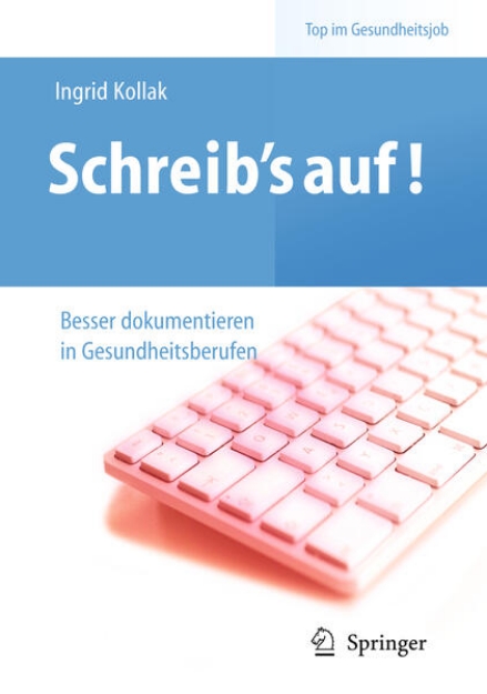 Bild von Schreib's auf! - Besser dokumentieren in Gesundheitsberufen (eBook)