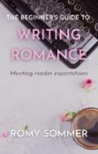 Bild von The Beginner's Guide to Writing Romance (eBook)