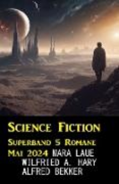 Bild von Science Fiction Superband 5 Romane Mai 2024 (eBook)