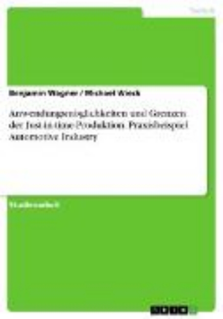 Bild von Anwendungsmöglichkeiten und Grenzen der Just-in-time-Produktion. Praxisbeispiel Automotive Industry (eBook)