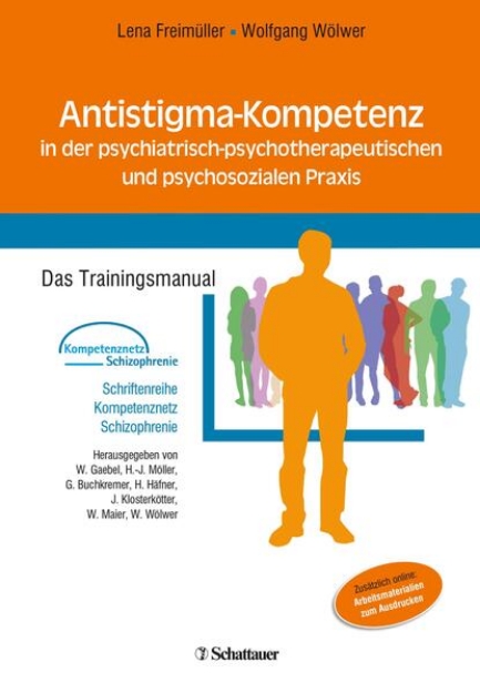 Bild von Antistigma-Kompetenz in der psychiatrisch-psychotherapeutischen und psychosozialen Praxis (Schriftenreihe Kompetenznetz Schizophrenie, Bd. ?) (eBook)