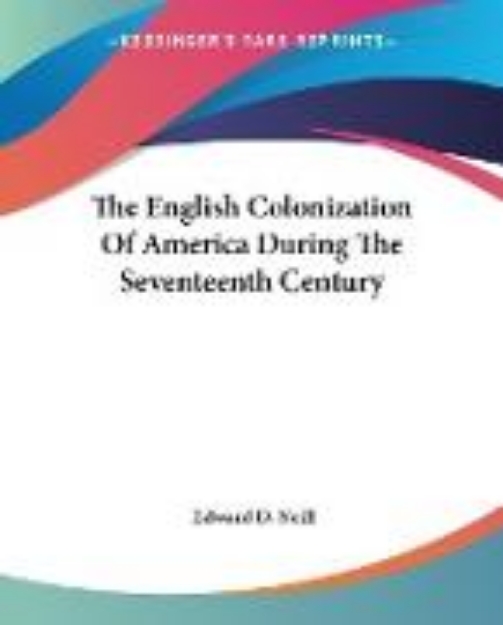 Bild von The English Colonization Of America During The Seventeenth Century