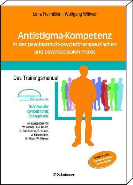 Bild von Antistigma-Kompetenz in der psychiatrisch-psychotherapeutischen und psychosozialen Praxis (Schriftenreihe Kompetenznetz Schizophrenie, Bd. ?) (eBook)